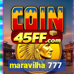 maravilha 777